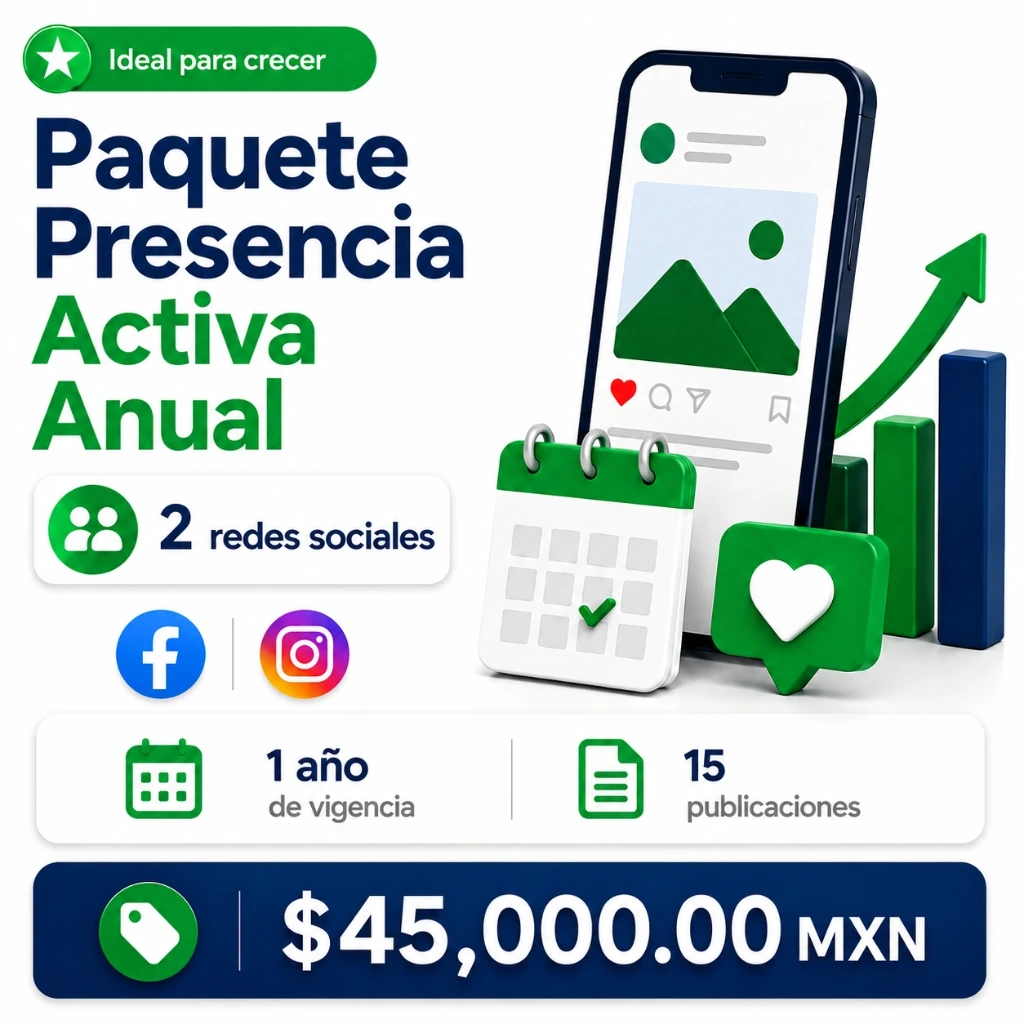 Paquete Presencia Activa  Anual, 2 redes sociales, 1 año de vigencia, 15 publicaciones.